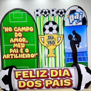 PAINEL “No campo do amor, meu pai é o artilheiro!”